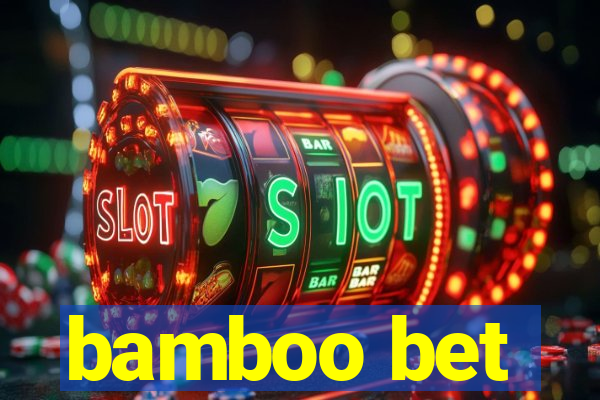 bamboo bet